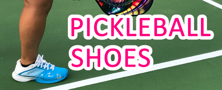 Pickleball Shoes – What’s good for you?