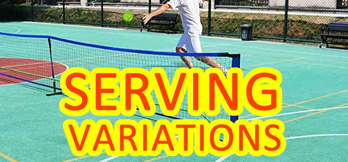 Pickleball serving variations